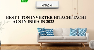 Best 1-ton Inverter Hitachi ACs in India in 2023