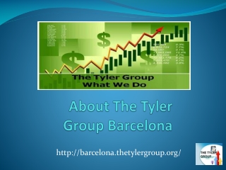 About The Tyler Group Barcelona