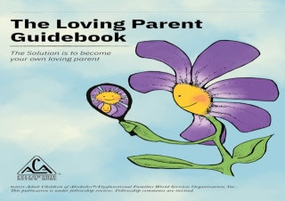[R.e.a.d] [Epub] The Loving Parent Guidebook: The Solution is to Become Your Own