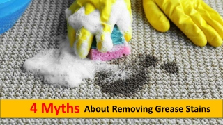4 Myths About Removing Grease Stains.