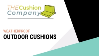 Shop the Best Quality Weatherproof Outdoor Cushions at The Cushion Company