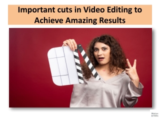 Important cuts in Video Editing to Achieve Amazing