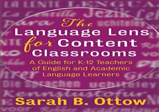 [DOWNLOAD PDF] The Language Lens for Content Classrooms: A Guide for K-12 Educat