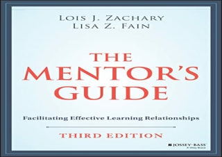 download The Mentor's Guide: Facilitating Effective Learning Relationships full