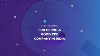 4 Top Reasons for Hiring a Good PPC Company in India