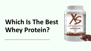 Which Is The Best Whey Protein?