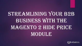 Streamlining Your B2B Business With the Magento 2 Hide Price Module