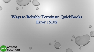 Ways to Reliably Terminate QuickBooks Error 15102