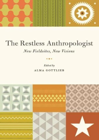 epub download The Restless Anthropologist: New Fieldsites, New Visions