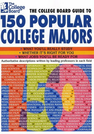 get [pdf] The College Board Guide to 150 Popular College Majors