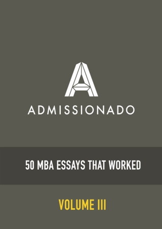 download 50 MBA Essays That Worked, Volume 3