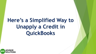 Best methods to deal with Unapply a Credit in QuickBooks