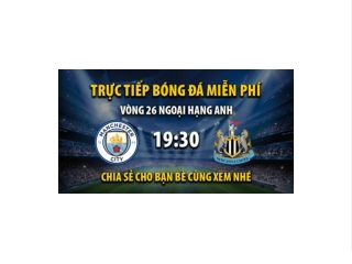 Truc tiep Man City vs Newcastle 19:30, ngay 04/03/2023