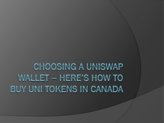 Choosing A Uniswap wallet – Here’s How to Buy UNI Tokens in Canada
