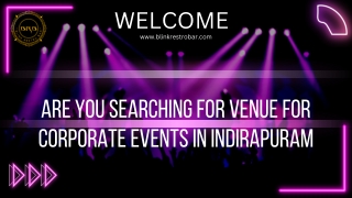 Are you searching for Venue for Corporate Events in Indirapuram