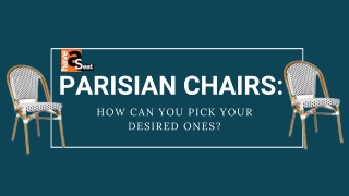 Parisian Chairs: How Can You Pick Your Desired Ones?