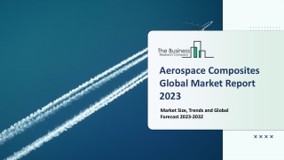 Aerospace Composites Market - Growth, Strategy Analysis, And Forecast 2032