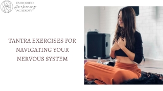 Tantra Exercises for Navigating Your Nervous System