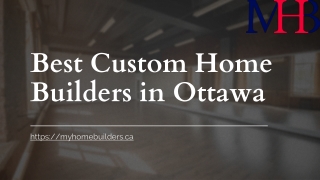 Best Custom Home Builders in Ottawa - www.myhomebuilders.ca
