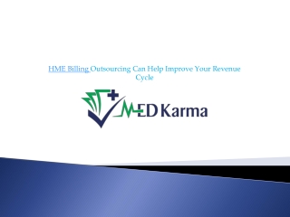 How HME Billing Outsourcing Can Help Improve Your Revenue Cycle