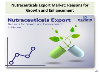 Nutraceuticals Export Market Reasons for Growth and Enhancement