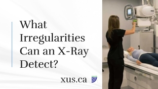 What Irregularities Can an X-Ray Detect?
