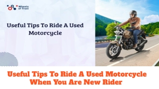 Useful Tips To Ride A Used Motorcycle When You Are New Rider