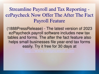 Streamline Payroll and Tax Reporting - ezPaycheck Now Offer The After The Fact Payroll Feature