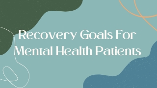 Recovery Goals For Mental Health Patients