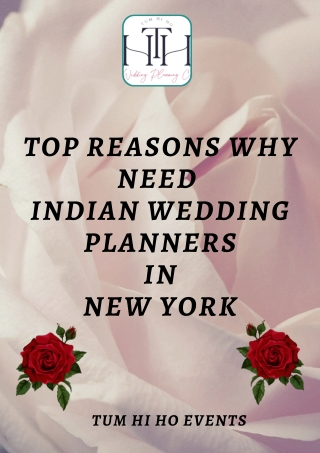 Top Reasons Why Need  Indian Wedding Planners In New York | Tum Hi Ho Events