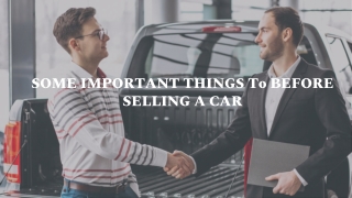 Some Important Things To Do Before Selling a Car