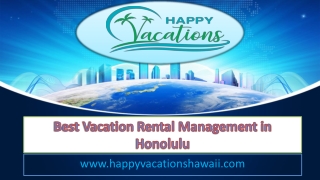 Best Vacation Rental Management in Honolulu - www.happyvacationshawaii.com