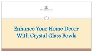 Enhance Your Home Decor With Crystal Glass Bowls