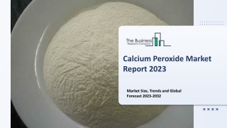 Calcium Peroxide Market By Product Type, By Manufacturers, By End-User