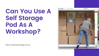 Can You Use a Self Storage Pod as a Workshop?