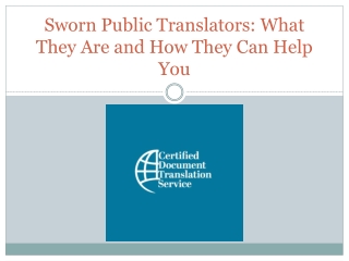 Sworn Public Translators What They Are and How They Can Help You