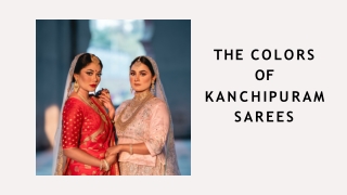 The Colors of Kanchipuram Sarees