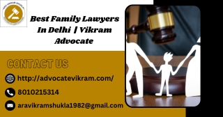 Best Family Lawyers In Delhi  | Vikram Advocate