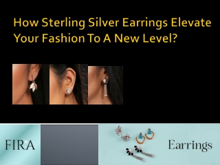 How Sterling Silver Earrings Elevate Your Fashion To