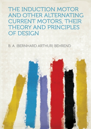 epub download The Induction Motor and Other Alternating Current Motors, Their Th