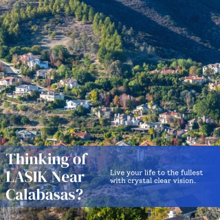 Thinking of LASIK Near Calabasas?