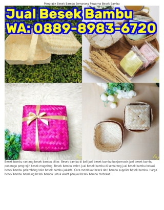 0889_898౩_6ᜪ20 (WA) Besek Bambu Purwokerto Pengrajin Besek Magelang