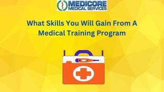 What Skills You Will Gain From A Medical Training Program