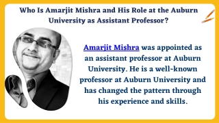 Who Is Amarjit Mishra and His Role at the Auburn University as Assistant Professor