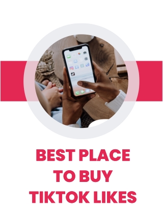 best place to buy tiktok likes (1)