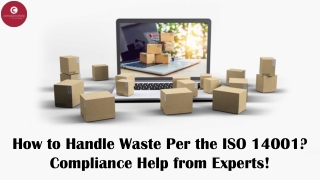 How to Handle Waste Per the ISO 14001 Compliance Help from Experts!