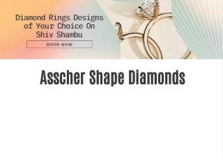 Asscher Shape Diamonds