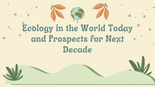 Ecology in the World Today and Prospects for Next Decade