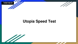 Utopia Speed Test