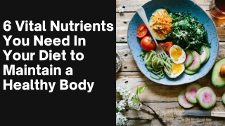 6 Vital Nutrients You Need In Your Diet to Maintain a Healthy Body by Mohit Bansal Chandigarh